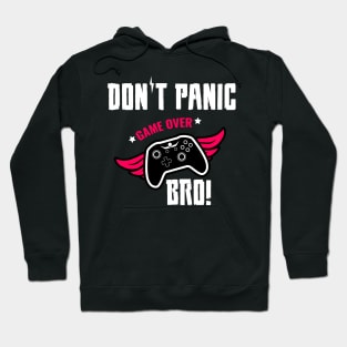 Don't Panic Game Over Bro Hoodie